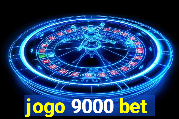 jogo 9000 bet